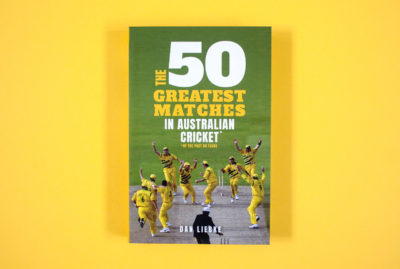 The 50 Greatest Matches in Australian Cricket